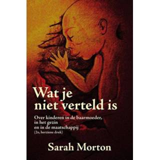 Wat je niet verteld is... - Sarah Morton (ISBN: 9789492079312) 9789492079312