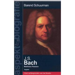 👉 J.S.Bach - Matthäus Passion B. Schuurman (ISBN: 9789059117167) 9789059117167