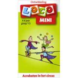 👉 Mini Loco - Acrobaten in het circus (4-6) 9789001835873