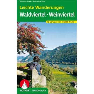 👉 Weinviertel Bergverlag Rother - Leichte Wanderungen Waldviertel Wandelgids 2., aktualisierte Auflage 2021 9783763331598