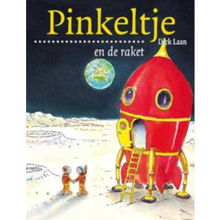 Pinkeltje en de raket - Dick Laan ebook 9789000309405