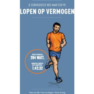 👉 Nederlands Je eenvoudigste weg naar een PR: lopen op vermogen 9789082106954