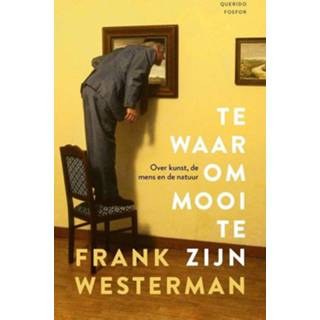 👉 Te waar om mooi zijn - Frank Westerman (ISBN: 9789021437071) 9789021437071
