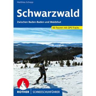 Wandelgids Bergverlag Rother - Schwarzwald 2. Auflage 2022 9783763358137