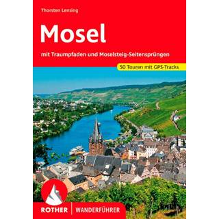 👉 Wandelgids Bergverlag Rother - Mosel 3. Auflage 2021 9783763345076