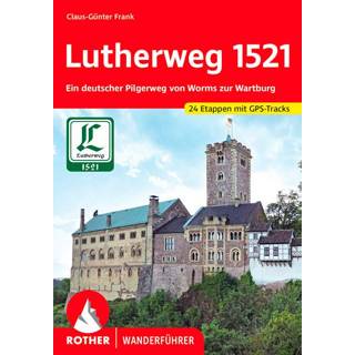 👉 Wandelgids Bergverlag Rother - Lutherweg 1521 1. Auflage 2022 9783763345816