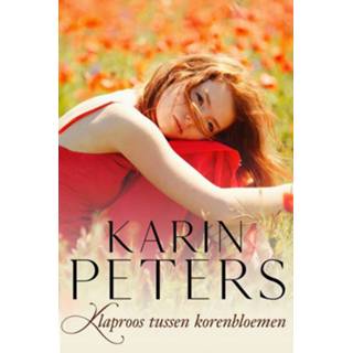 Korenbloem Klaproos tussen de korenbloemen - Karin Peters (ISBN: 9789020548181) 9789020548181