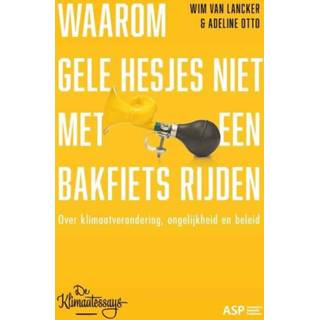 👉 Bakfiets gele Waarom hesjes niet met een rijden - Adeline Otto, Wim van Lancker (ISBN: 9789461173362) 9789461173362