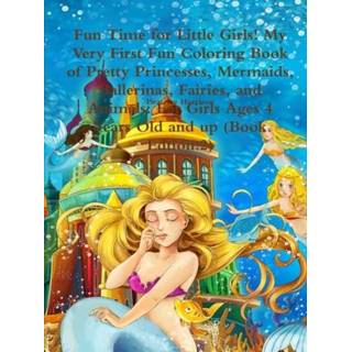 👉 Ballerina's engels meisjes Fun Time for Little Girls! My Very First Coloring Book of Pretty Princesses, Mermaids, Ballerinas, Fairies, and Animals 9780359119233