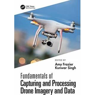 👉 Drone engels Fundamentals of Capturing and Processing Imagery Data 9780367245726