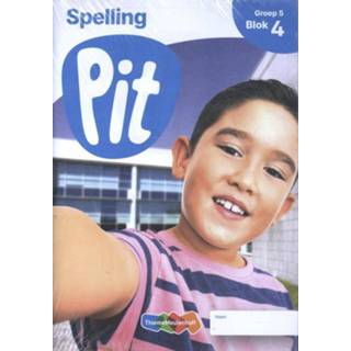 Houten blok Pit Spelling groep 5 - 4 herhalen en toepassen leerwerkschrift 9789006241075