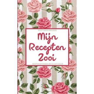 👉 Notitieboek Receptenboek Invulboek - Mijn Recepten Zooi Om Zelf in Te Vullen 9789464485196