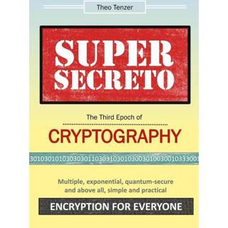 👉 Engels SUPER SECRETO - The Third Epoch of Cryptography 9783755761174