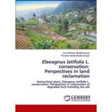 👉 Elaeagnu engels Elaeagnus latifolia L. conservation: Perspectives in land reclamation 9786203854817