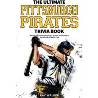 👉 Engels The Ultimate Pittsburgh Pirates Trivia Book 9781953563637