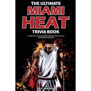 👉 Engels The Ultimate Miami Heat Trivia Book 9781953563644