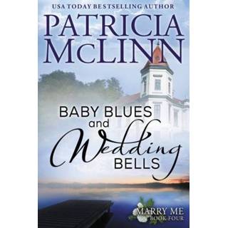 👉 Deurbel engels baby's Baby Blues and Wedding Bells (Marry Me series, Book 4) 9781944126094