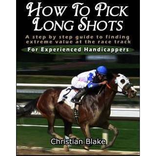 👉 Engels How to Pick Long Shots: A Step by Guide Finding Extreme Value at the Race Track 9781793440051