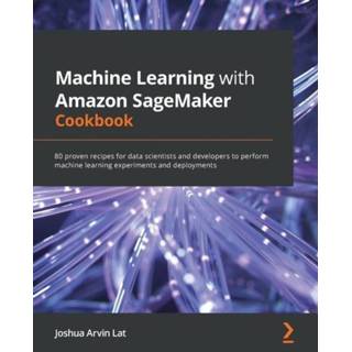 👉 Engels Machine Learning with Amazon SageMaker Cookbook 9781800567030