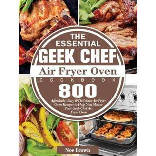 👉 Oven engels The Essential Geek Chef Air Fryer Cookbook 9781801246057