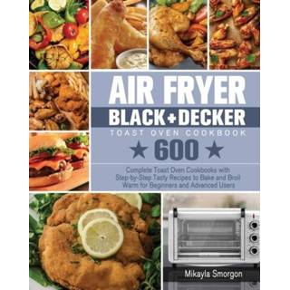 👉 Oven engels Air Fryer BLACK+DECKER Toast Cookbook 9781801246323