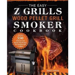 👉 Grill engels The Easy Z Grills Wood Pellet And Smoker Cookbook 9781803200569