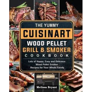 👉 Pellet engels The Yummy Cuisinart Wood Grill and Smoker Cookbook 9781803201580