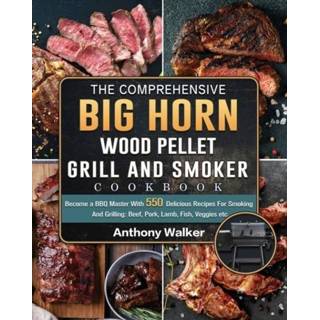 👉 Pellet engels The Comprehensive BIG HORN Wood Grill And Smoker Cookbook 9781803201894