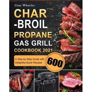 👉 Grill engels Char-Broil Propane Gas Cookbook 2021 9781803670348