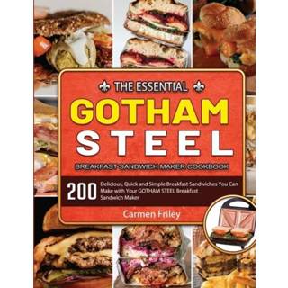 👉 Sandwichmaker steel engels The Essential GOTHAM Breakfast Sandwich Maker Cookbook 9781803679648
