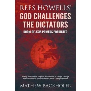👉 Dictafoon engels Rees Howells' God Challenges the Dictators, Doom of Axis Powers Predicted 9781907066788