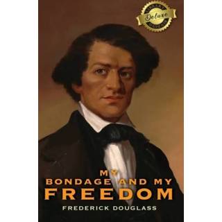 👉 Binding engels My Bondage and Freedom (Deluxe Library Binding) (Annotated) 9781774766637