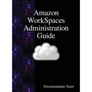 👉 Engels Amazon WorkSpaces Administration Guide 9789888408641