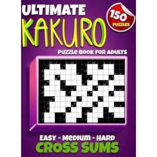 Engels Ultimate Kakuro Puzzle Book for Adults 9798413827390