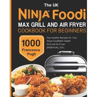 👉 Grill engels The UK Ninja Foodi MAX and Air Fryer Cookbook For Beginners 9798536493670