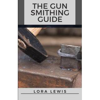 👉 Engels The Gun Smithing Guide 9798546043919