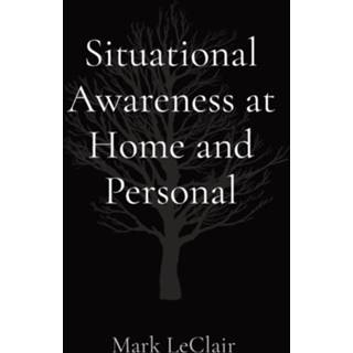 👉 Engels Situational Awareness at Home and Personal 9798985702026