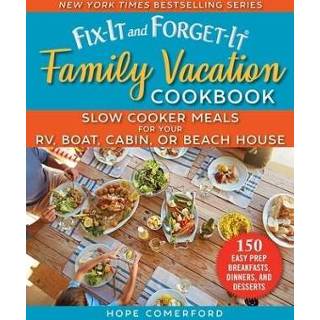 👉 Slowcooker engels Fix-It and Forget-It Family Vacation Cookbook: Slow Cooker Meals for Your Rv, Boat, Cabin, or Beach House 9781680995855