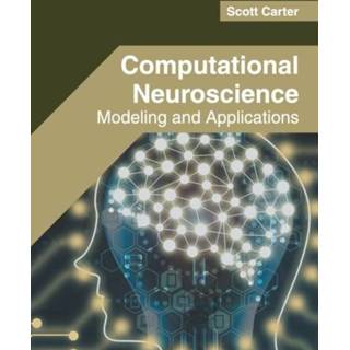 👉 Engels Computational Neuroscience: Modeling and Applications 9781682856178