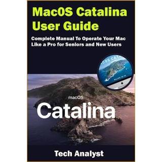 Engels mannen MacOS Catalina User Guide: Complete Manual to Operate Your Mac Like a Pro for Seniors and New Users 9781699485767