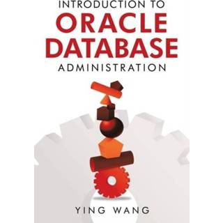 👉 Engels Introduction to Oracle Database Administration 9781728343266