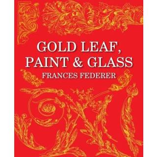 👉 Goud engels Gold Leaf, Paint & Glass 9781662910883