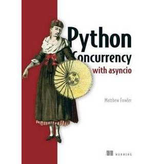 👉 Engels Python Concurrency with asyncio 9781617298660