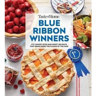 👉 Engels Taste of Home Blue Ribbon Winners: More Than 275 Savory Bites and Sweet Delights That Bring the Flavors Fair 9781621457794