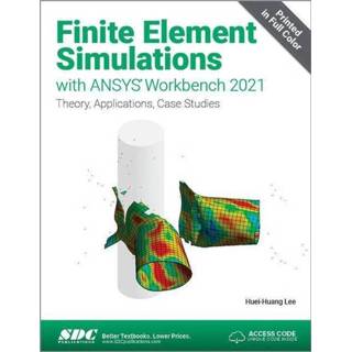 👉 Engels Finite Element Simulations with ANSYS Workbench 2021 9781630574567