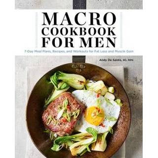 👉 Engels Macro Cookbook for Men: 7-Day Meal Plans, Recipes, and Workouts Fat Loss Muscle Gain 9781638076551