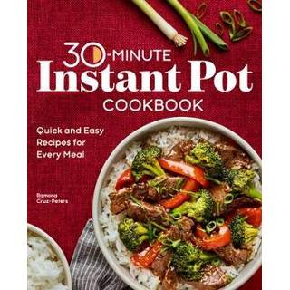 👉 Engels 30-Minute Instant Pot Cookbook: Quick and Easy Recipes for Every Meal 9781638076766
