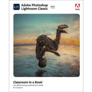 👉 Engels Adobe Photoshop Lightroom Classic Classroom in a Book (2022 release) 9780137625154