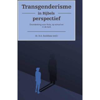 Bijbel Transgenderisme in Bijbels perspectief - Dr. B. A Zuiddam (ISBN: 9789087187293) 9789087187293