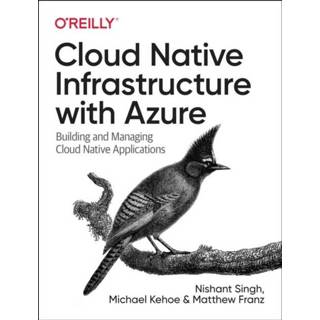 👉 Ultramarijn engels Cloud Native Infrastructure with Azure 9781492090960